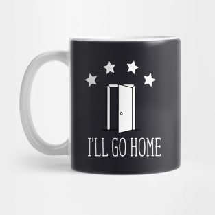 I Will Go Home Dawson Everyday Son Daughter Mug